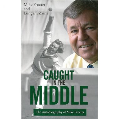Caught in the Middle - The Autobiography of Mike Procter