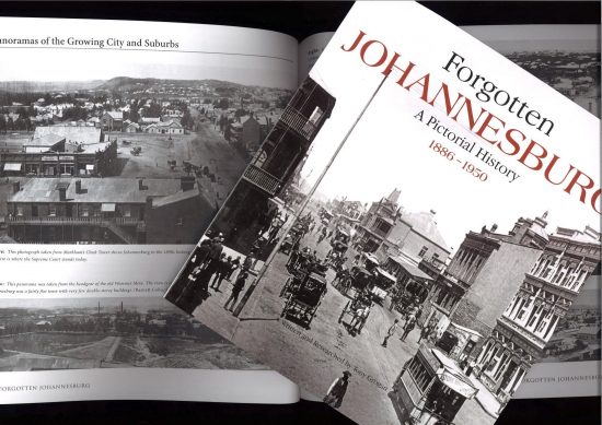 Forgotten Johannesburg - A Pictorial History 1886 - 1950