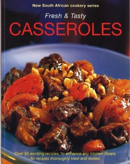 Fresh & Tasty - Casseroles
